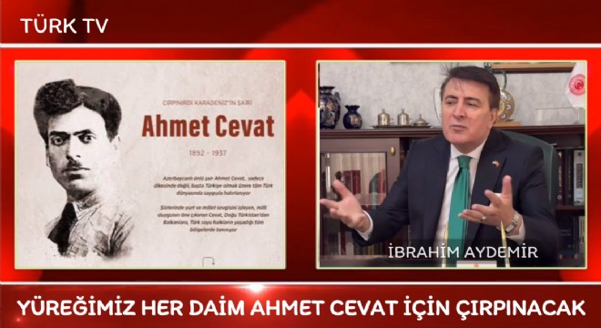 Aydemir: Ahmet Cevat Türk milletinin yüreğidir!