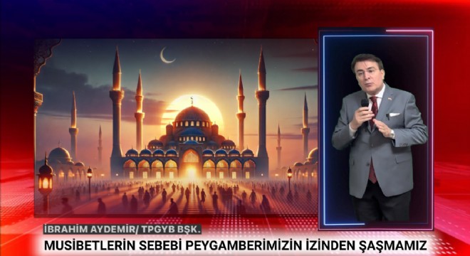 Aydemir: Huzurun yolu Peygamberimizin (SAV) çizdiği rotadır!