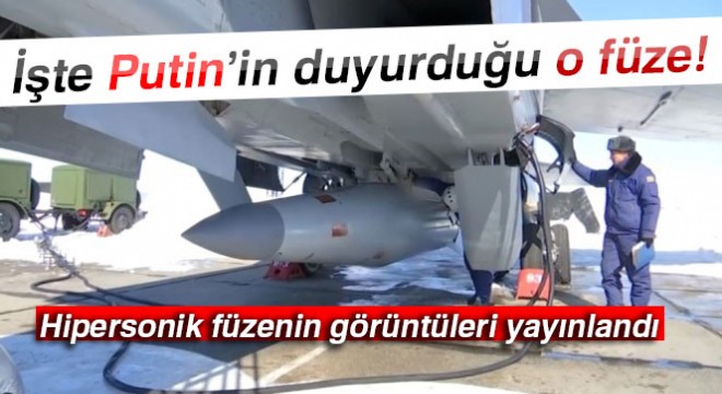 İşte Putin’in duyurduğu o füze