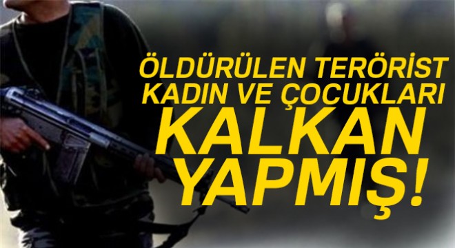 Öldürülen terörist kadın ve çocukları kalkan yapmış