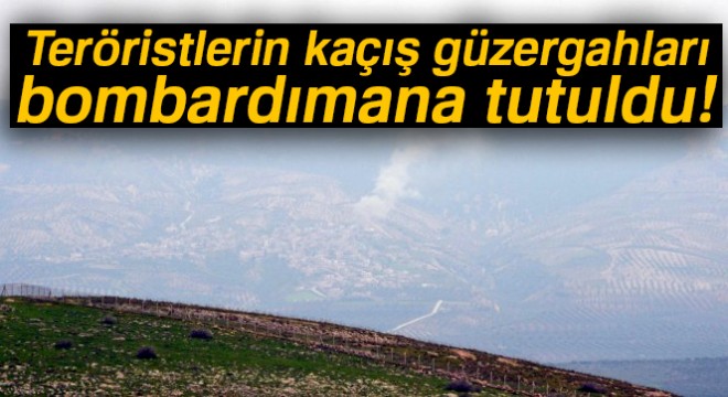 Teröristlerin kaçış güzergahları bombardımana tutuldu